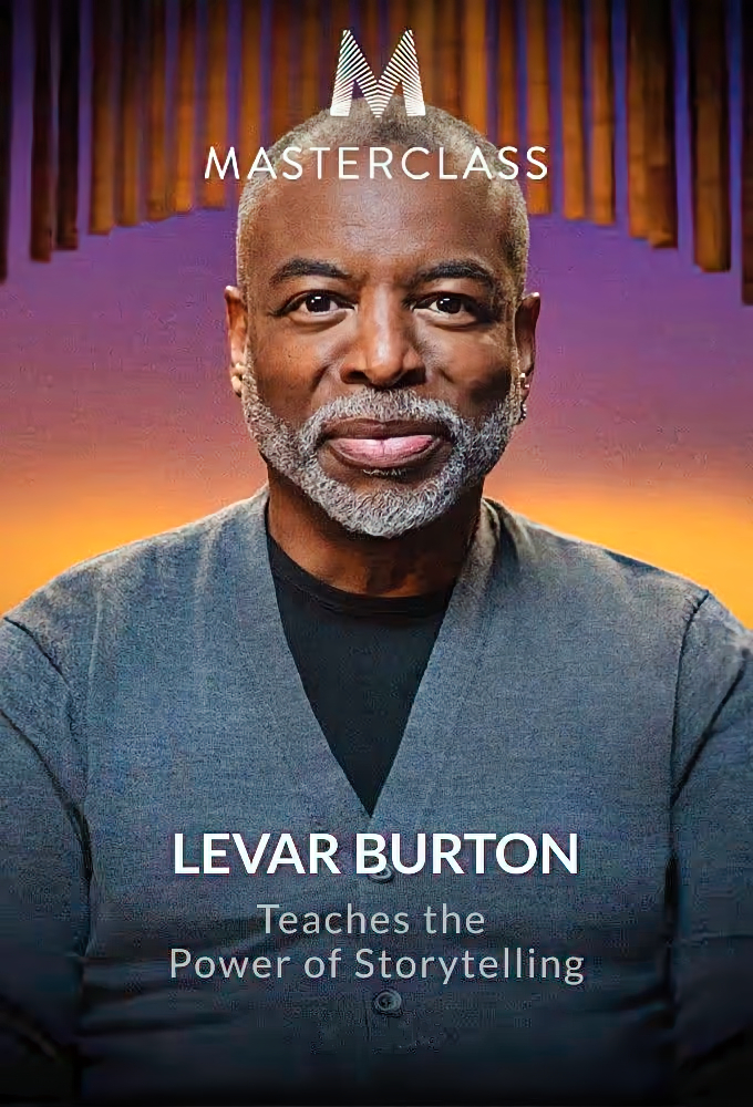 MasterClass LeVar Burton Teaches the Power of Storytelling [408714] (A1751657634) [[Masterclass Series]] --Plex--